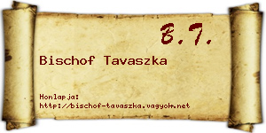 Bischof Tavaszka névjegykártya